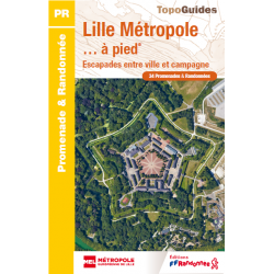 Lille Métropole… à pied® – 34 randonnées urbaines et nature