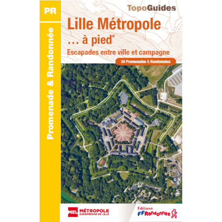 Lille Métropole… à pied® – 34 randonnées urbaines et nature